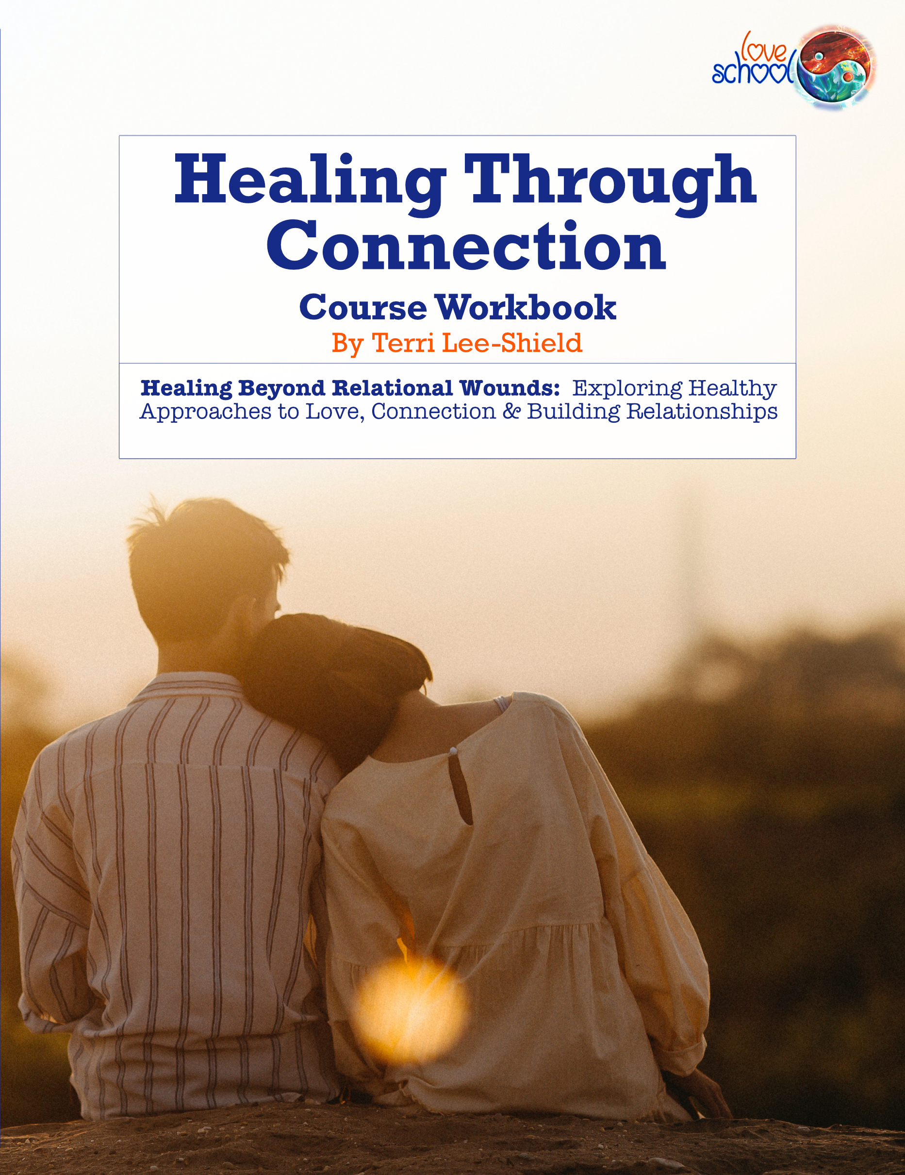 Healing Through Connection, Printed Workbook at Love School UK
