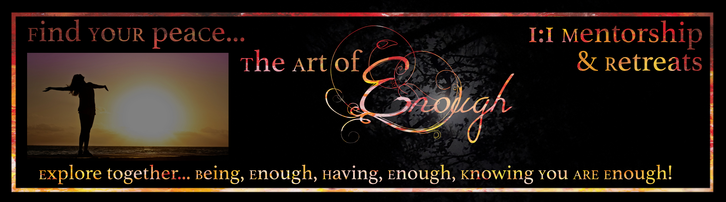 The Art of Enough Mentorship & Retreats