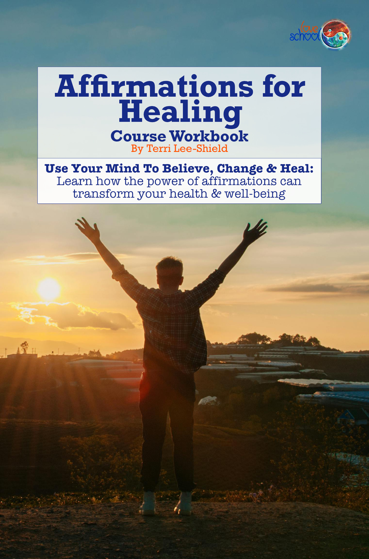 Affirmations for Healing Printed Workbook by Love School UK