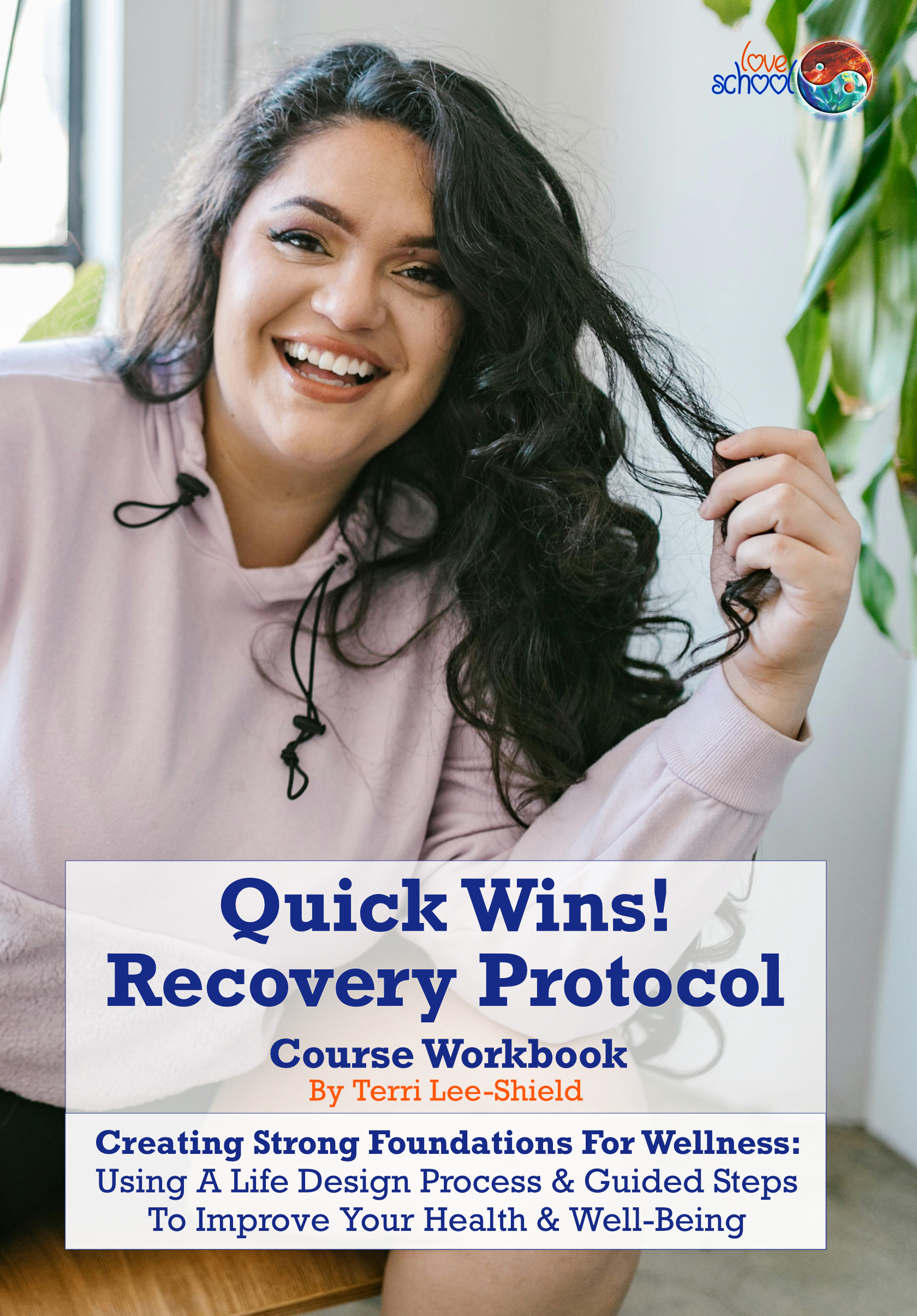 Quick Wins! Recovery Protocol Printed Workbook by Love School UK